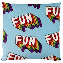 Fun Word Inscription Rainbow Pattern Large Cushion Case (one Side) by uniart180623