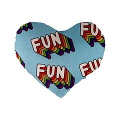 Fun Word Inscription Rainbow Pattern Standard 16  Premium Flano Heart Shape Cushions by uniart180623