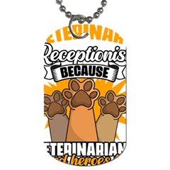 Veterinary Medicine T- Shirt Veterinary Receptionist Funny Veterinarian Hero Vet Med Life T- Shirt Dog Tag (one Side) by ZUXUMI