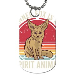 Fennec Fox T- Shirt Fennec Fox Is My Spirit Animal T- Shirt Dog Tag (one Side) by ZUXUMI