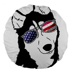 Fourth Of July T- Shirt Patriotic Husky T- Shirt Large 18  Premium Round Cushions by ZUXUMI