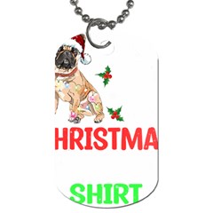 French Bulldog Dog Xmas Pajama T- Shirt French Bulldog Dog Xmas This Is My Christmas Pajama T- Shirt Dog Tag (one Side) by ZUXUMI