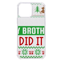 Funny Christmas Sweater T- Shirt Dear Santa My Brother Did It T- Shirt Iphone 13 Pro Max Tpu Uv Print Case by ZUXUMI