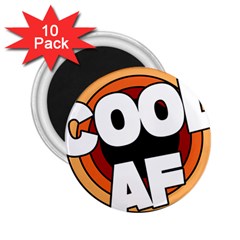 Cool Af Cool As Super 2 25  Magnets (10 Pack)  by Ndabl3x