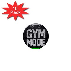 Gym Mode 1  Mini Buttons (10 Pack)  by Store67