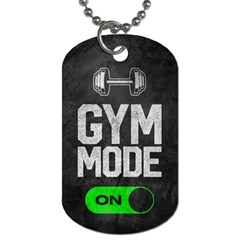 Gym Mode Dog Tag (two Sides) by Store67