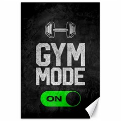 Gym Mode Canvas 20  X 30  by Store67