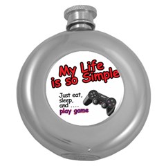 My Life Is Simple Round Hip Flask (5 Oz) by Ergi2000